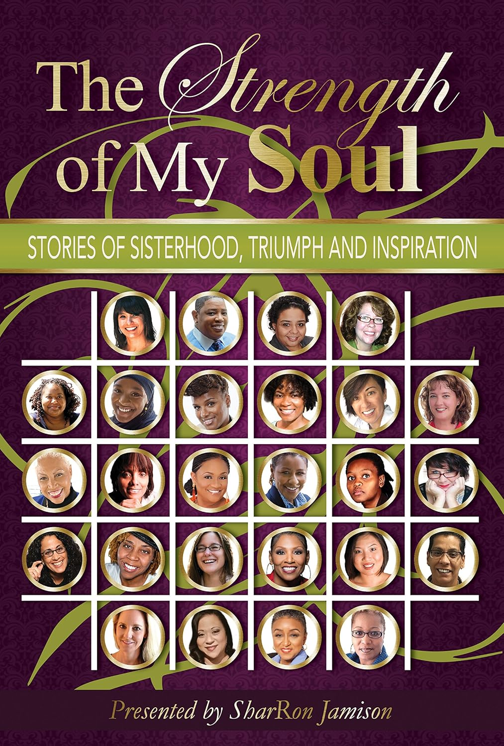 The Strength of My Soul: Stories of Sisterhood, Triumph and Inspiration book cover